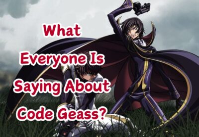 What Everyone Is Saying About Code Geass